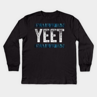 Yeet Kids Long Sleeve T-Shirt